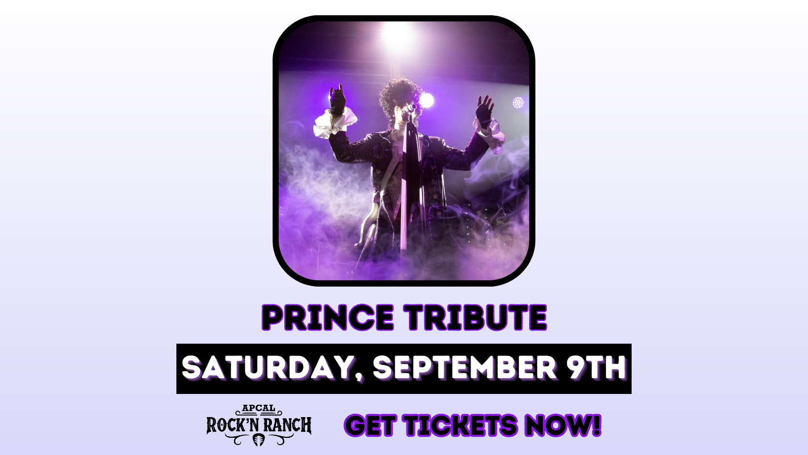 Prince Tribute Saturday, September 9, 2023 ApCal Rock'N Ranch